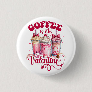 Valentine Gift Kaffe är min Valentine Knapp