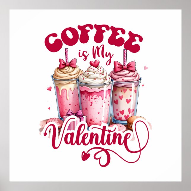 Valentine Gift | Kaffe är min Valentine Poster (Framsidan)