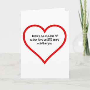 VALENTINE, ingen annan.. Jag vill hellre STD Helgkort
