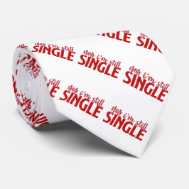 Valentine Ja, jag är fortfarande singel Slips