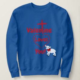 Valentine Kärlek You Sweatshirt T Shirt