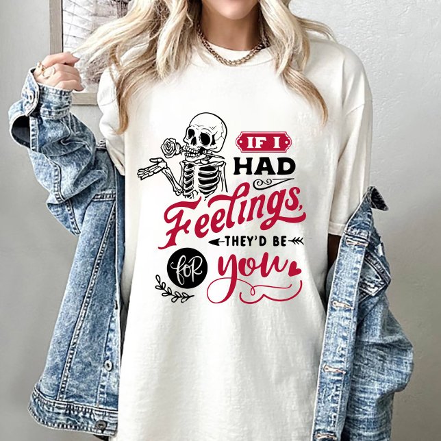 Valentine om jag hade känslorna att de skulle vara t shirt (Skapare uppladdad)