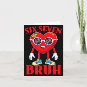 Valentine rolig sex sju Bruh meme 67 hjärta älskar Kort