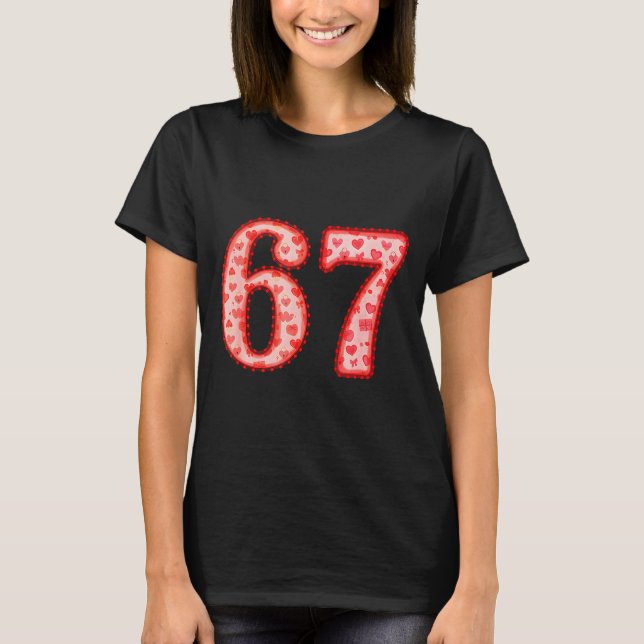 Valentine’s Day 67 Meme Filled With Hearts Funny S T Shirt (Framsida)
