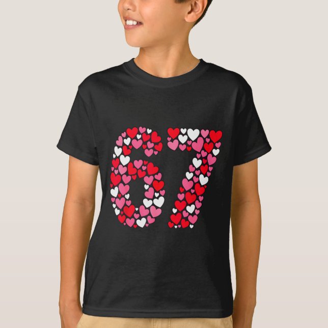 Valentine’s Day 67 Meme Filled With Hearts Funny S T Shirt (Framsida)