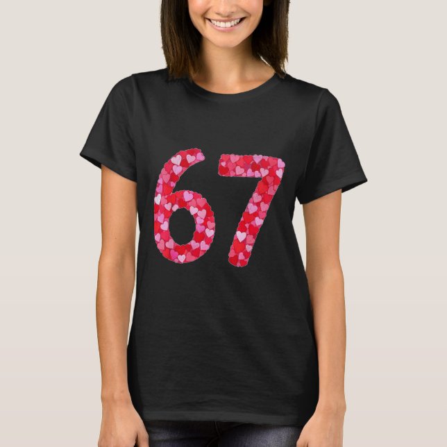 Valentine’s Day 67 Meme Filled With Hearts Funny S T Shirt (Framsida)