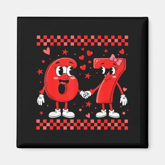 Valentine’s Day 67 Meme Funny Six Seven 6 7 Valent Magnet (Framsidan)