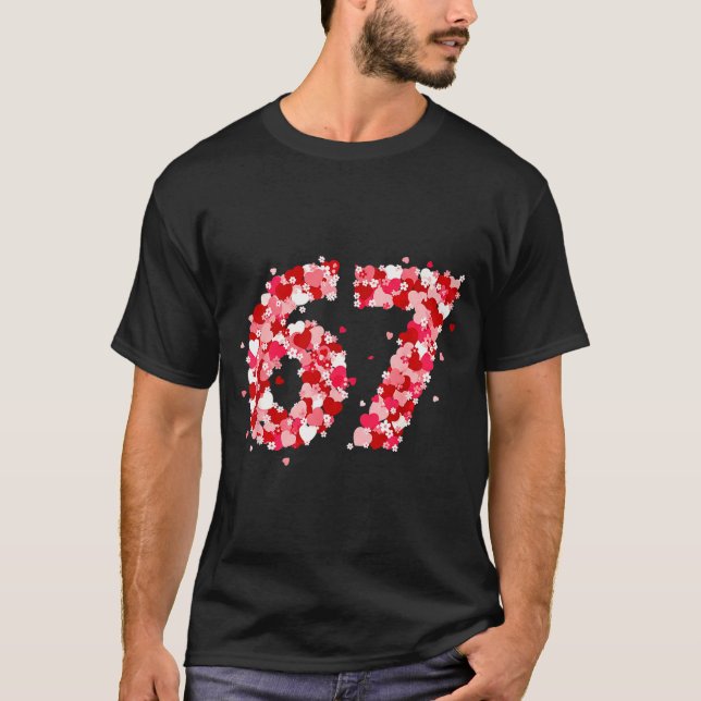 Valentine’s Day 67 Meme With Hearts Funny Six Seve T Shirt (Framsida)
