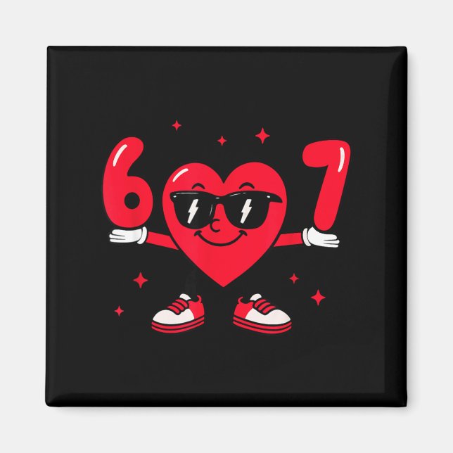 Valentine’s Day Funny 67 Meme Six Seven 6 7 Valent Magnet (Framsidan)