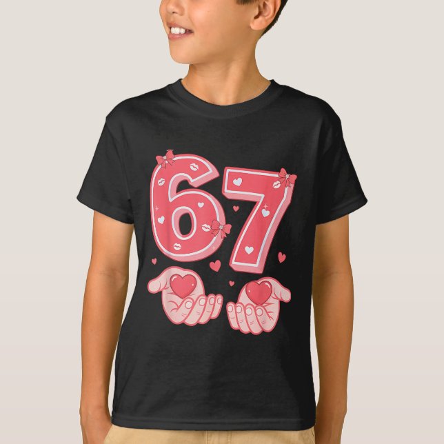 Valentine’s Day Funny 67 Meme Six Seven 6 7 Valent T Shirt (Framsida)