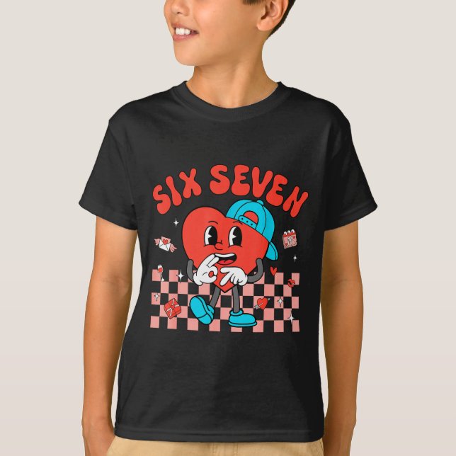 Valentine’s Day Funny 67 Meme Six Seven 6 7 Valent T Shirt (Framsida)