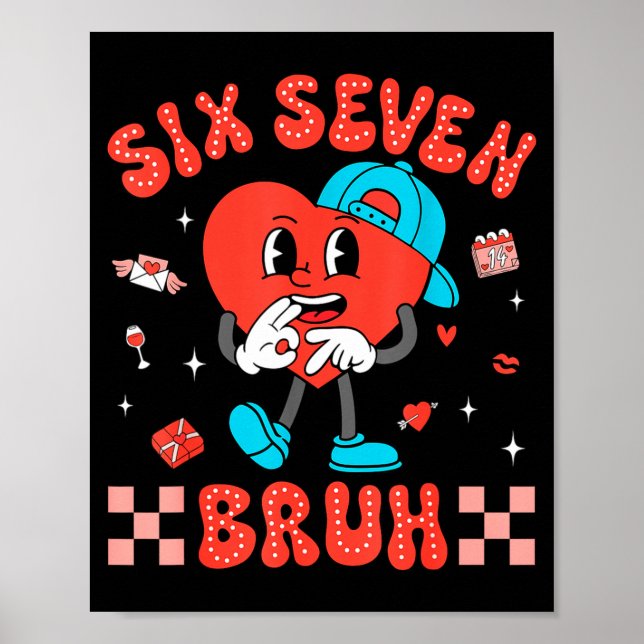 Valentine’s Day Funny 67 Six Seven Burh 6 7 Valent Poster (Framsidan)
