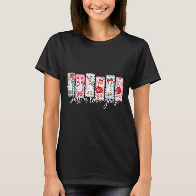 Valentine’s Day Silly Goose Love Season Just A Lov T Shirt (Framsida)