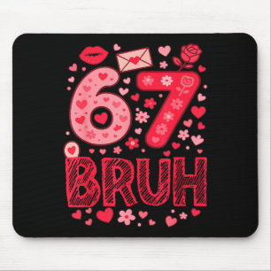 Valentine Six Seven Bruh Meme 67 Roligt Hjärta Säg Musmatta