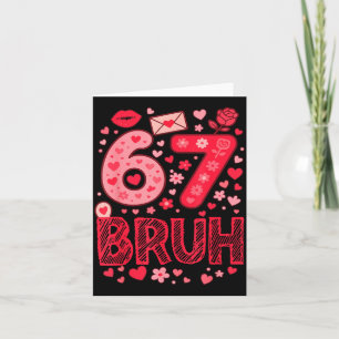 Valentine Six Seven Bruh Meme 67 Roligt Hjärta Som Kort