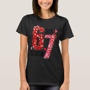 Valentine Six Seven Roligt 67 Meme Gen Alpha Slang T Shirt
