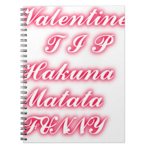 Valentine Tip: Hakuna Matata Funny Text Skriv ut Anteckningsbok