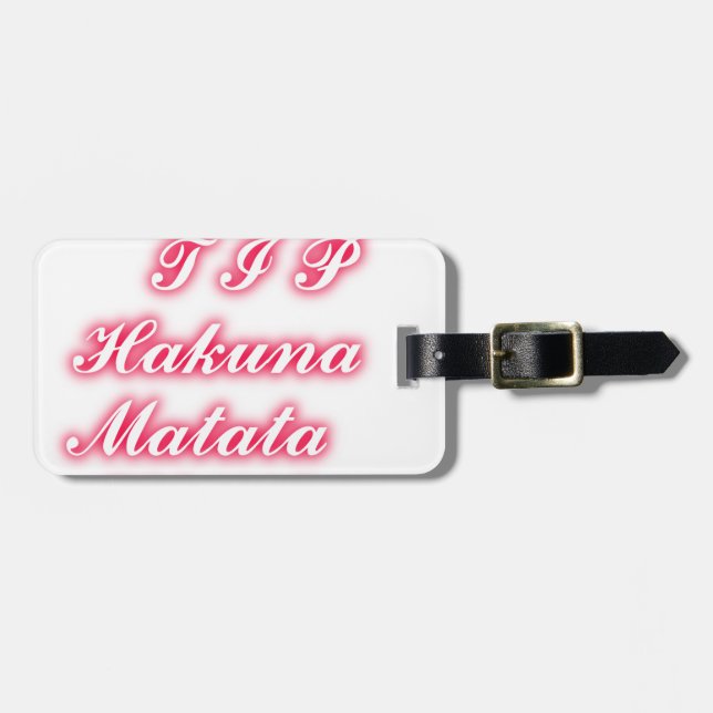 Valentine Tip: Hakuna Matata Funny Text Skriv ut Bagagebricka (Horisontell Framsida)