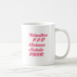 Valentine Tip: Hakuna Matata Funny Text Skriv ut Kaffemugg