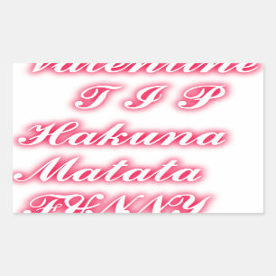 Valentine Tip: Hakuna Matata Funny Text Skriv ut Rektangulärt Klistermärke