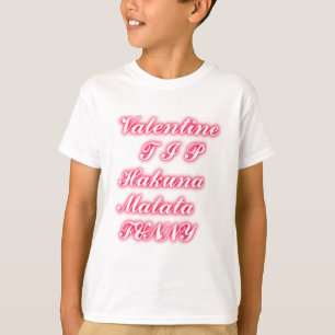 Valentine Tip: Hakuna Matata Funny Text Skriv ut T-shirt