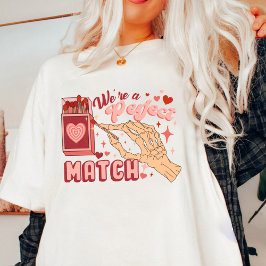 Valentine, vi är en Perfekt Match Heart T Shirt