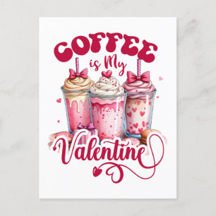 Valentinepresent Kaffe är min Valentine Vykort