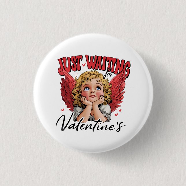 Valentinepresent | Väntar bara på Alla Hjärtans Da Knapp (Framsida)