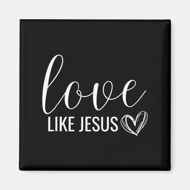 Valentines Christian Love Like Jesus  Magnet (Framsidan)