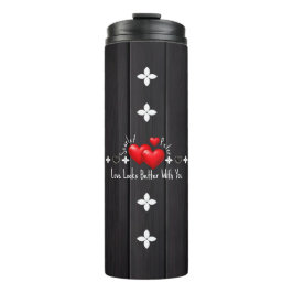 Valentines Custom Name Thermal Tumblers & Quotes 