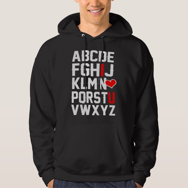 Valentines Day ABCs   for for teachers I love you Hoodie (Framsida)