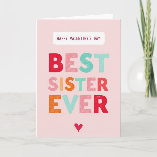 Valentines Day Best Sister Ever Card Kort (Framsida)