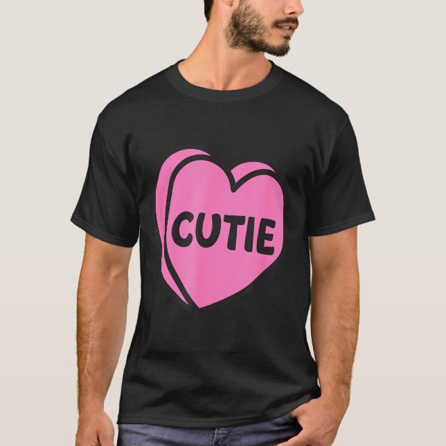Valentines Day Candy Sweet Hearts Love Cutie  T Shirt (Framsida)