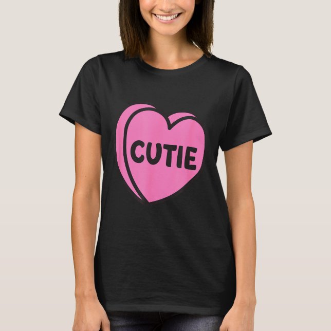 Valentines Day Candy Sweet Hearts Love Cutie  T Shirt (Framsida)