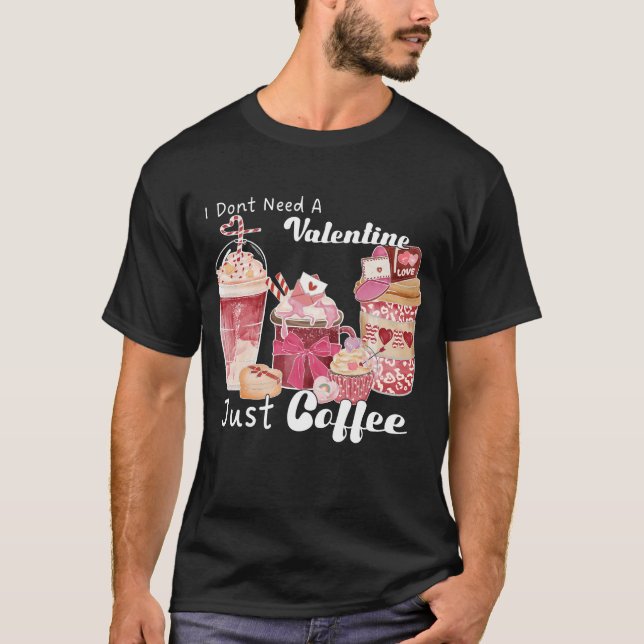 Valentines Day Coffee Funny T Shirt (Framsida)