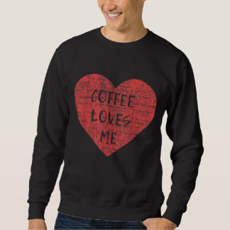 Valentines Day Coffee Kärlek Me Graphic Lång Ärmad Tröja