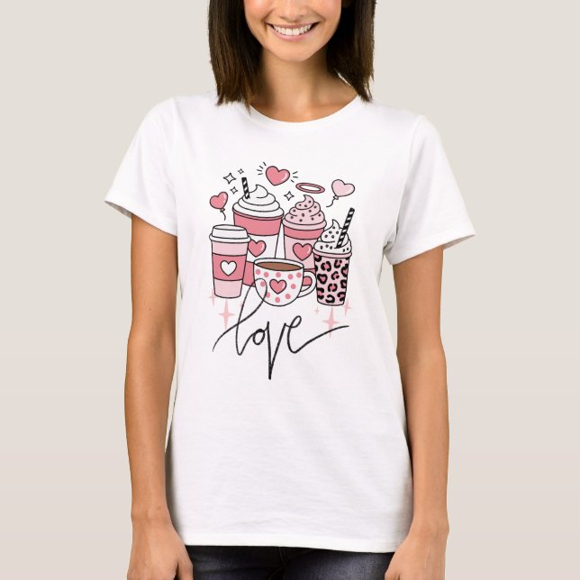 Valentine's Day Coffee Lover Shirt  T Shirt (Framsida)
