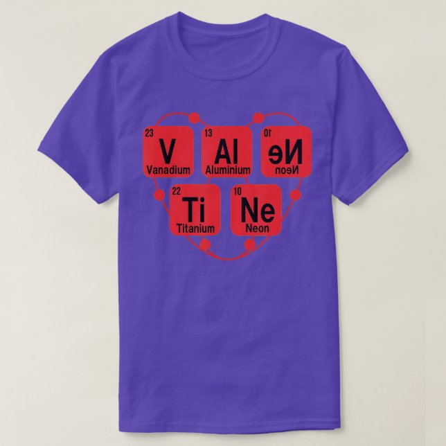 Valentines Day Gift  Funny Chemistry Periodic Tabl T Shirt (Design framsida)