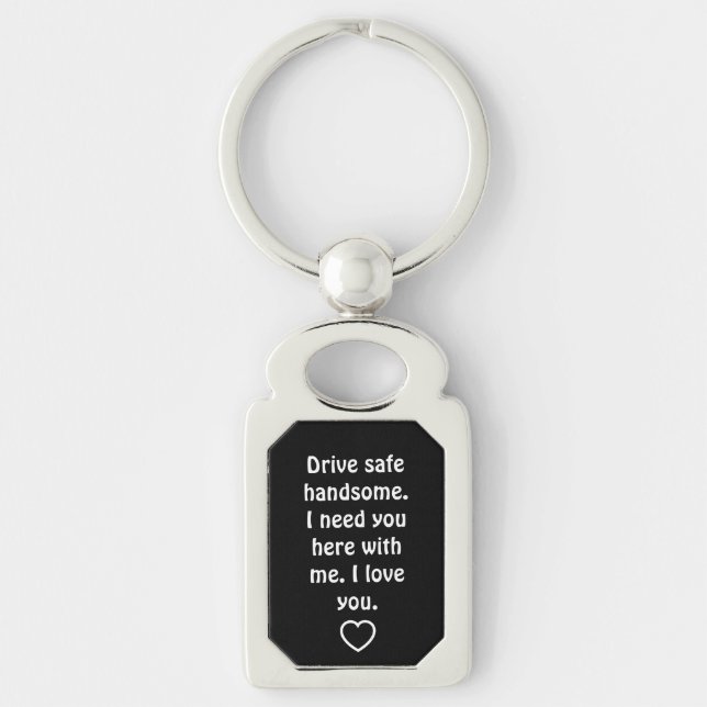 Valentine's Day Gifts for Men Drive Safe Keychain Rektangulärt Silverfärgad Nyckelring (Framsidan)