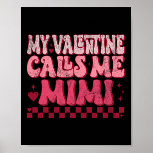 Valentines day Groovy Min Valentine kallar mig Mim Poster