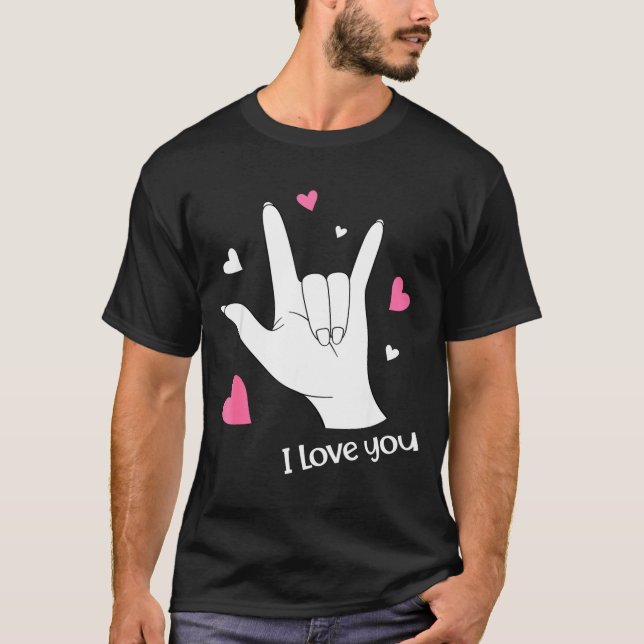 Valentines Day I Love You Hand Sign Language Asl H T Shirt (Framsida)