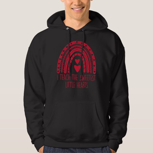 Valentines day I Teach Teach the Sweetest Hearts R Hoodie (Framsida)
