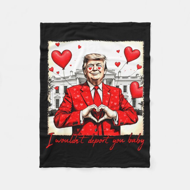 Valentine's Day I Wouldn't Dert You Baby Trump  Fleecefilt (Framsidan)
