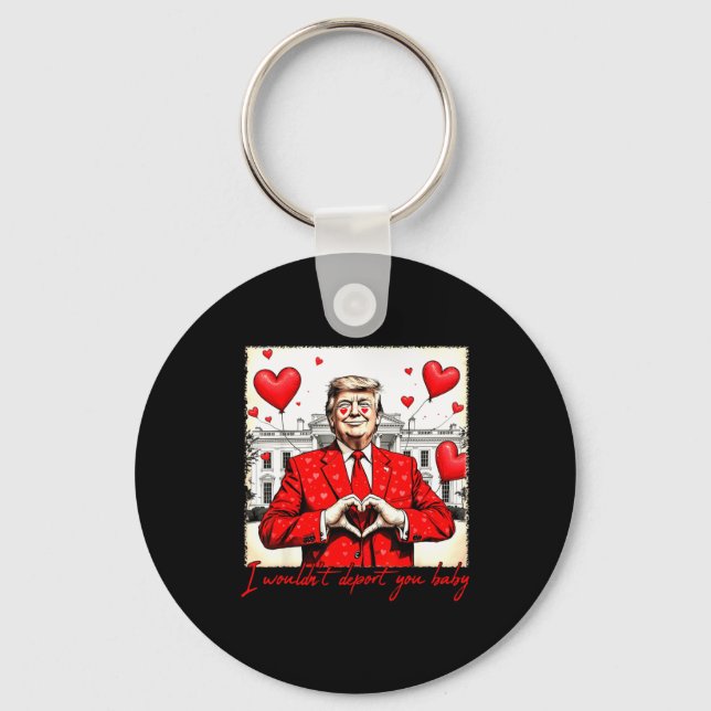 Valentine's Day I Wouldn't Dert You Baby Trump  Nyckelring (Framsida)