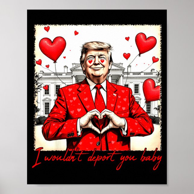 Valentine's Day I Wouldn't Dert You Baby Trump  Poster (Framsidan)