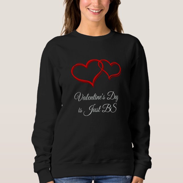 Valentines Day is Just BS Anti Valentines Humor  2 T Shirt (Framsida)