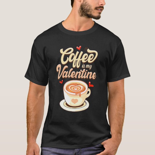 Valentines day-kaffe är min Valentine-kaffe T Shirt (Framsida)