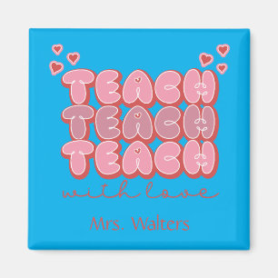 Valentines day Lärare Teach med Kärlek Hearts Rosa Magnet