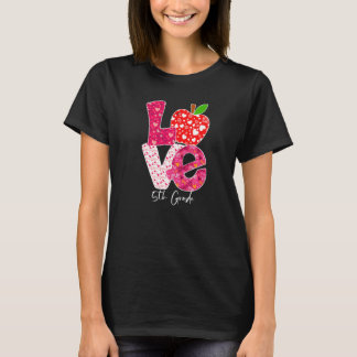 Valentines Day Love 5th Grade Squad Teacher Kids O T Shirt