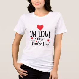 Valentines Day love T Shirt